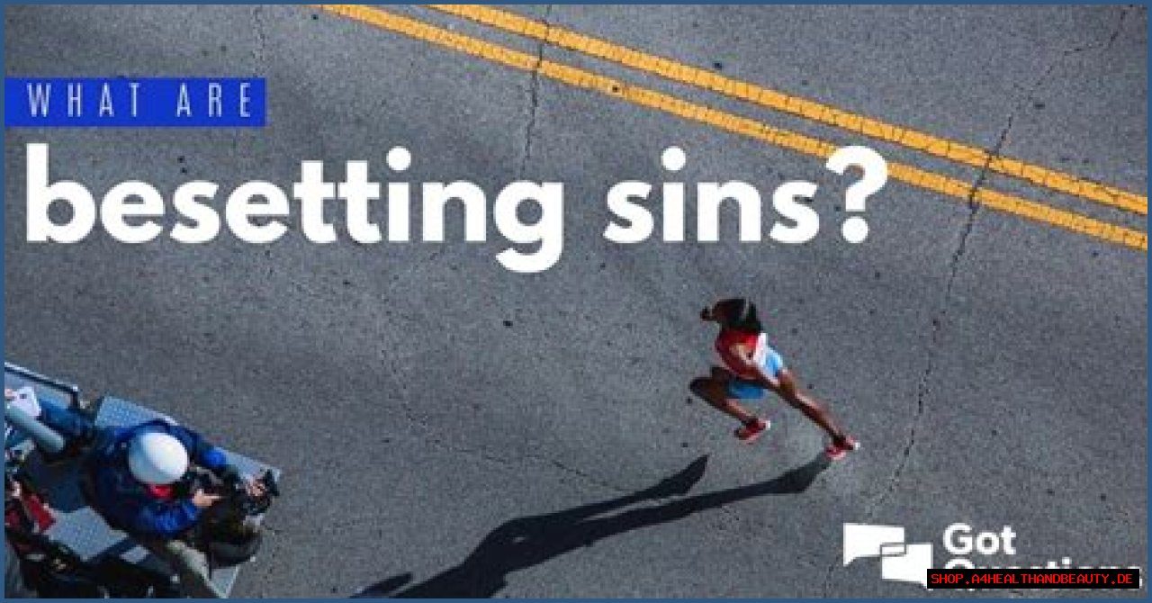 What are besetting sins? | GotQuestions.org