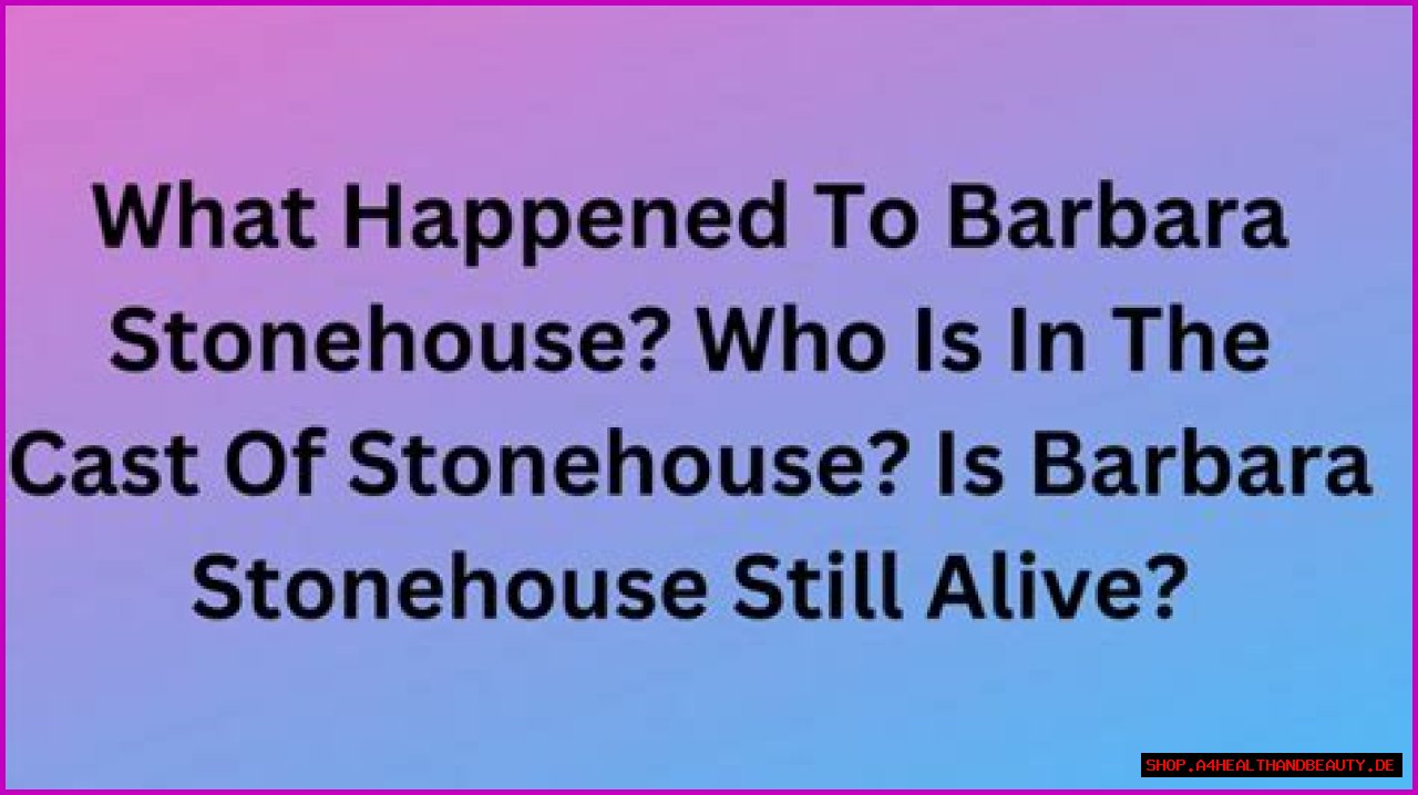 What Happened To Barbara Stonehouse?